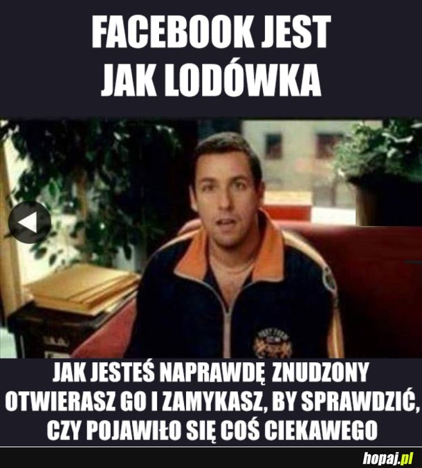 FACEBOOK JEST JAK...