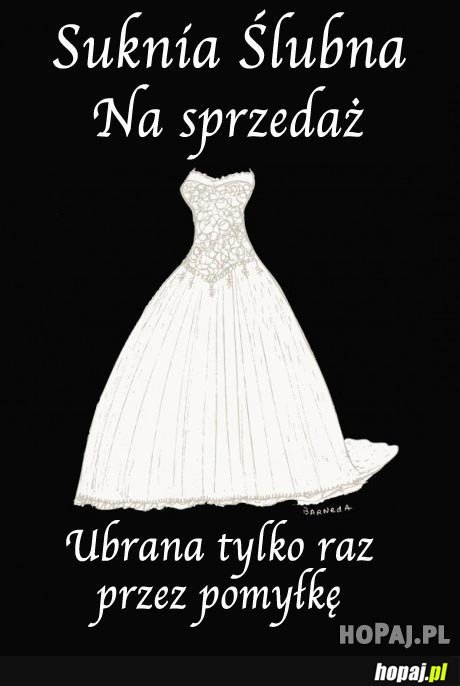 Suknia ślubna ubrana tylko raz przez pomyłkę