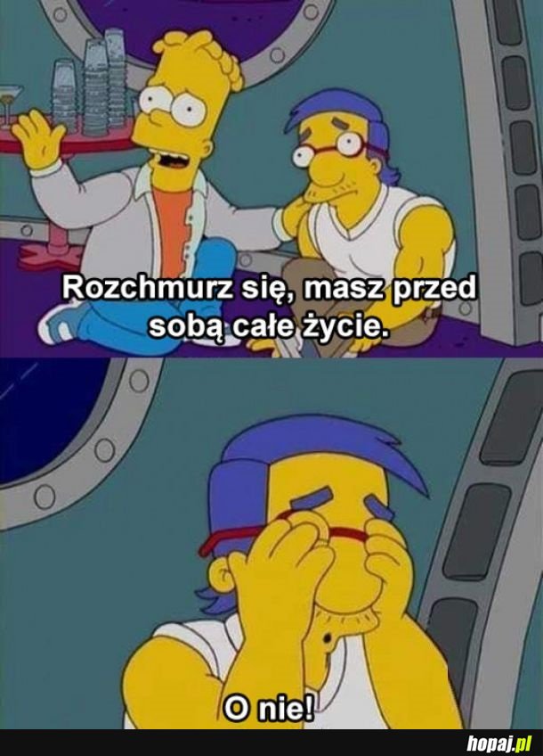 Masz przed sobą całe życie