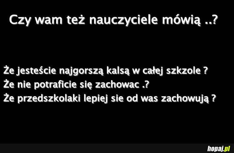 Czy Wam też tak mówią?