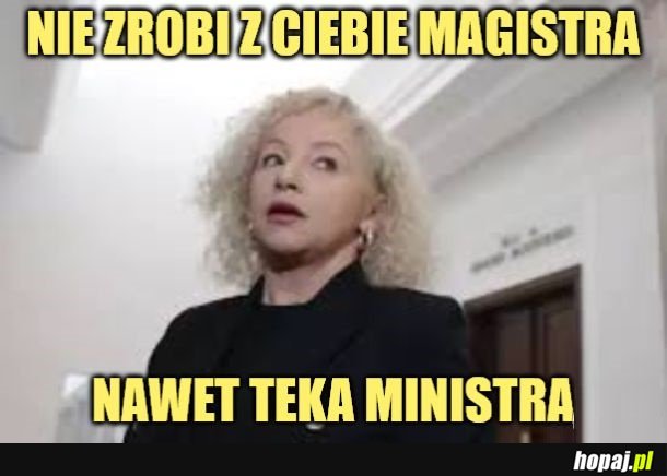 Ministra nie-magistra.