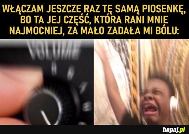 Musi boleć bardziej :c