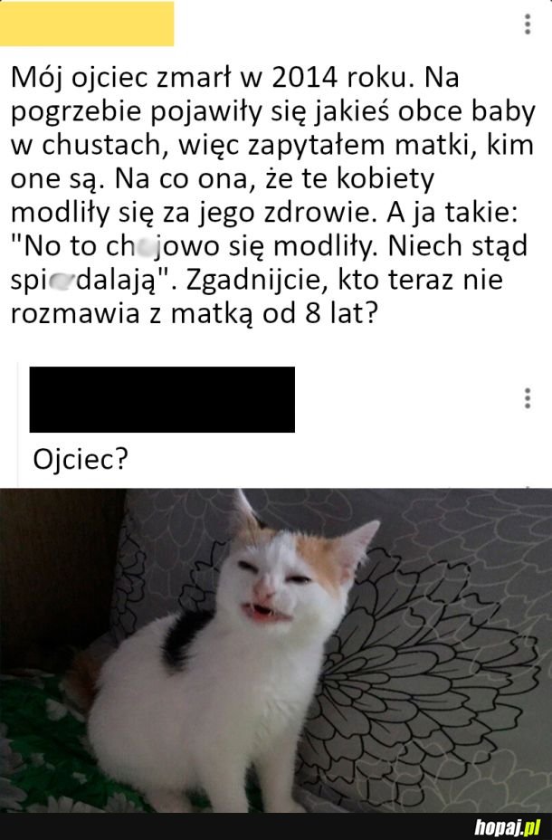 Zgadnijcie kto teraz nie rozmawia z matką od 8 lat