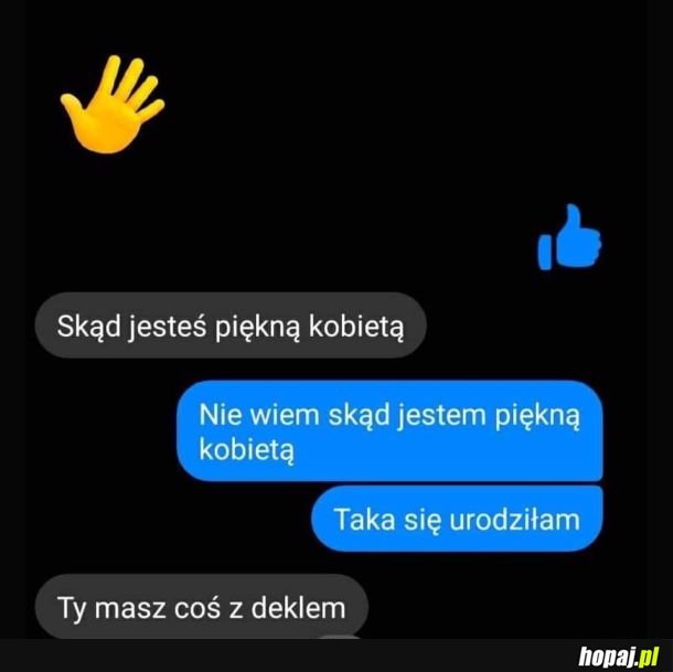 Skąd jesteś piękną kobietą
