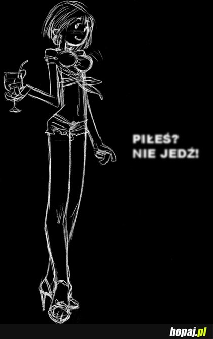 Piłeś?