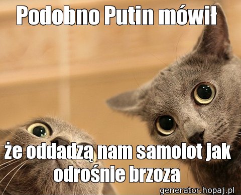 Podobno Putin mówił 