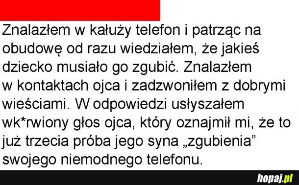 Coś mu się nie udaje zgubić