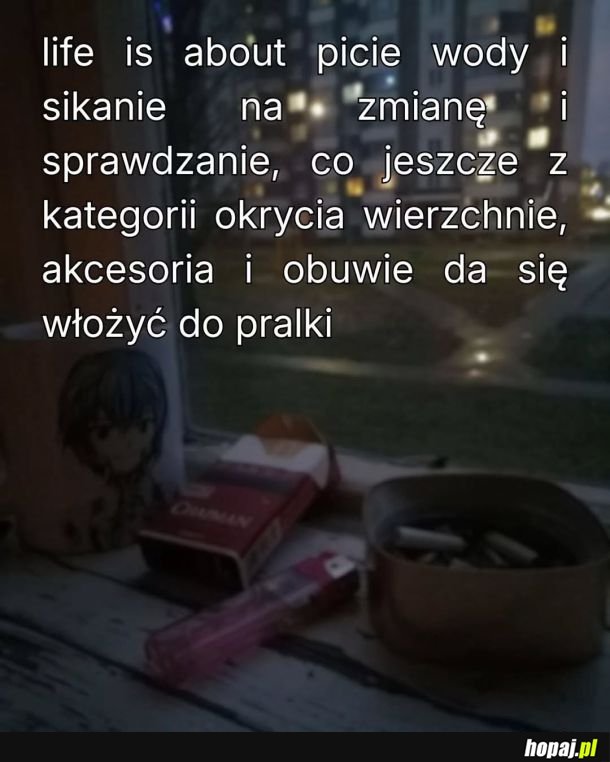 O co chodzi w życiu