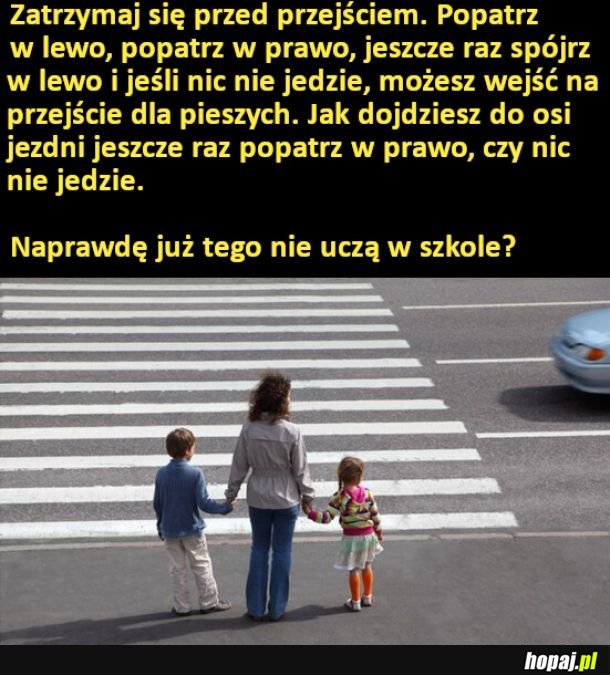 Naprawdę już tego nie uczą w szkole?