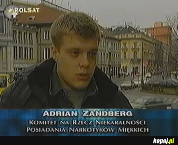 Adrian od zawsze w walce o sprawy ważne