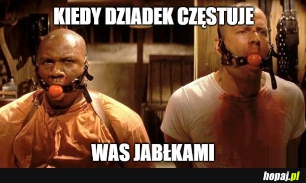 Chodźcie, wnuczki, dziadek ma w piwnicy przepyszne jabłuszka