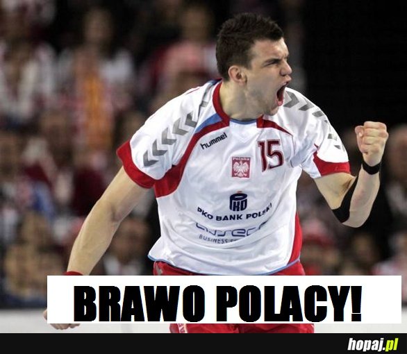 Brawo Polacy!