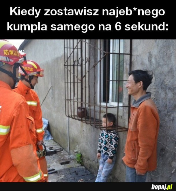 KIEDY ZOSTAWISZ KUMPLA NA CHWILE