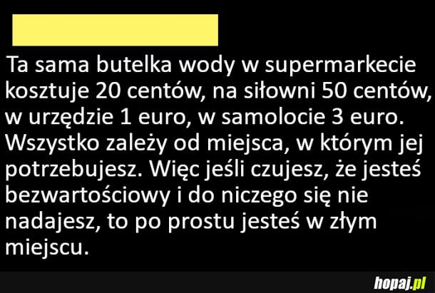 Po prostu jesteś w złym miejscu