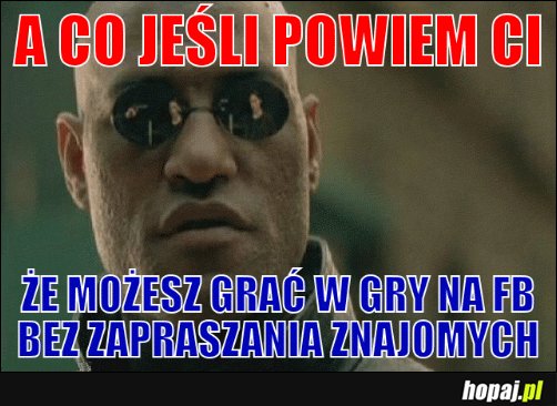 Możesz grać w gry...;)