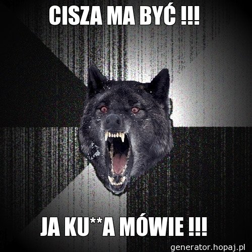 CISZA MA BYĆ !!!