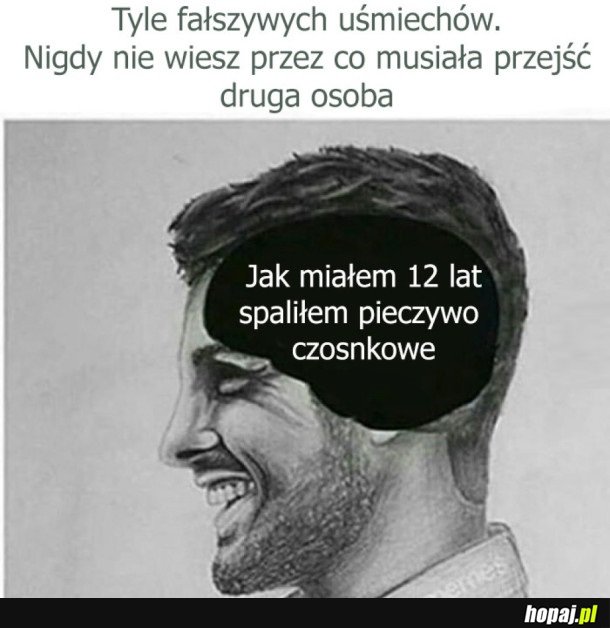 NIGDY NIE WIESZ PRZEZ CO MUSIAŁA PRZEJSĆ DRUGA OSOBA