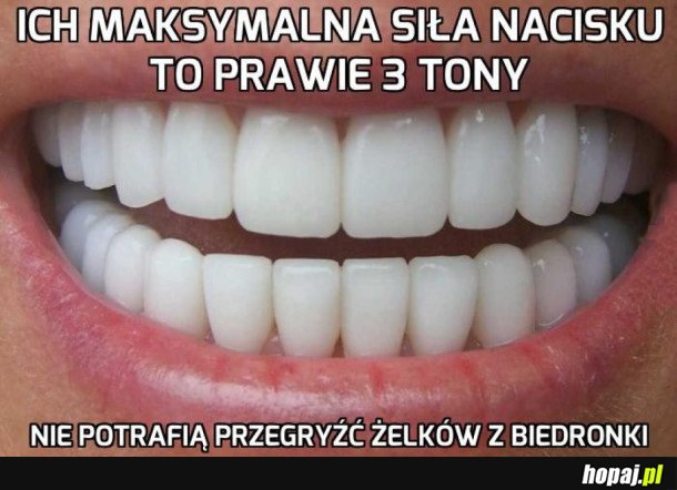 LUDZKIE ZĘBY!
