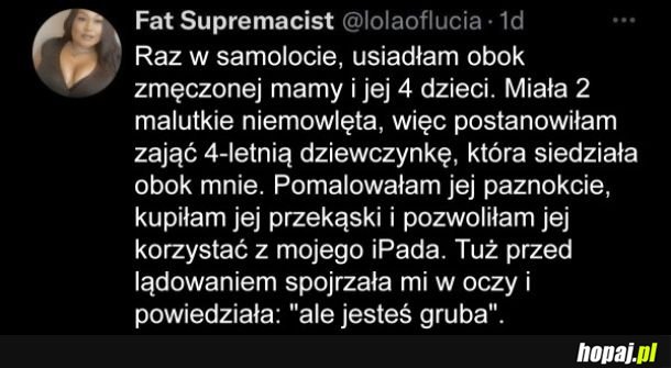 Ale niemiło się zrobiło