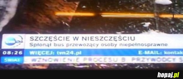 Szczęście w nieszczęściu