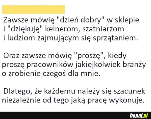 Każdy zasługuje na szacunek