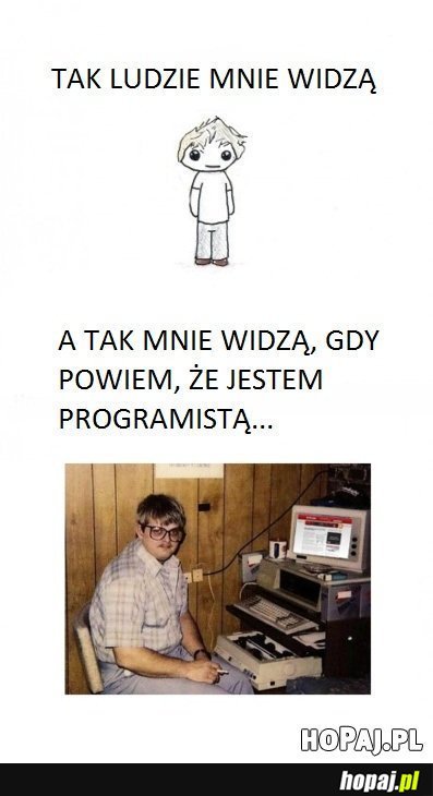 Tak ludzie mnie widzą 