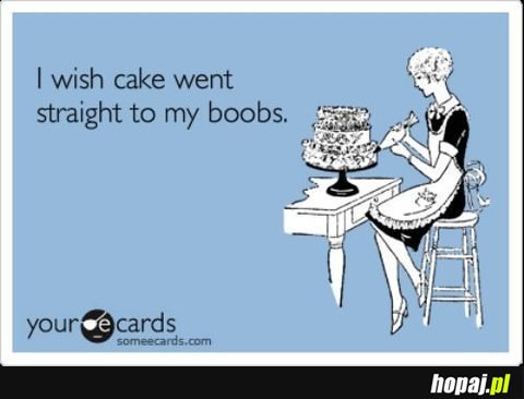 Chciałabym, by to ciasto wypełniło moje piersi ;)
