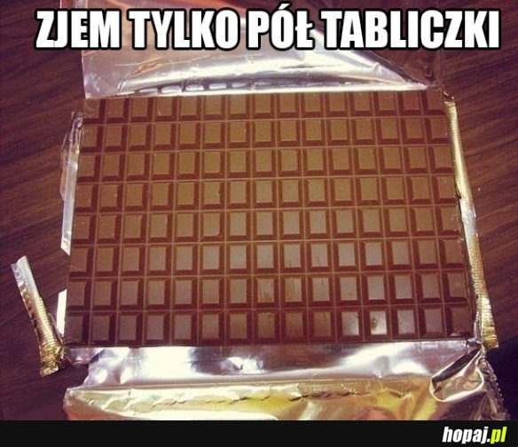 Zjem tylko pół tabliczki