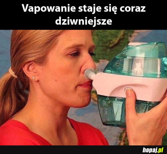 VAPERZY SĄ DZIWNI