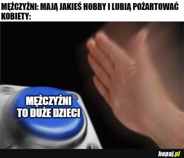 Nie wszystkie kobiety tak mówią, ale każda osoba tak mówiąca jest kobietą