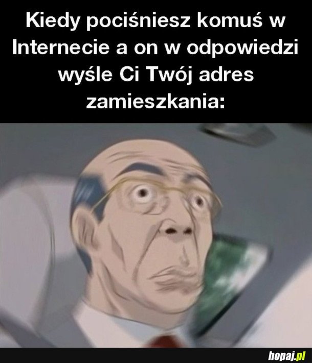 KIEDY POCIŚNIESZ KOGOŚ W NECIE 