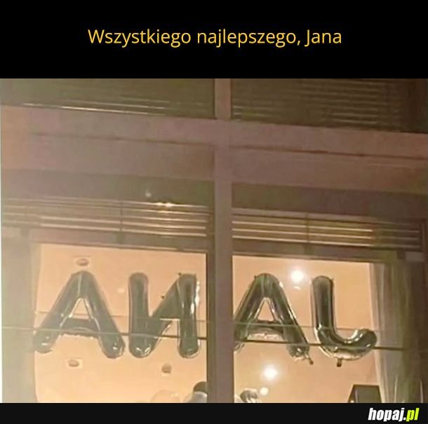 Jana ma imprezę