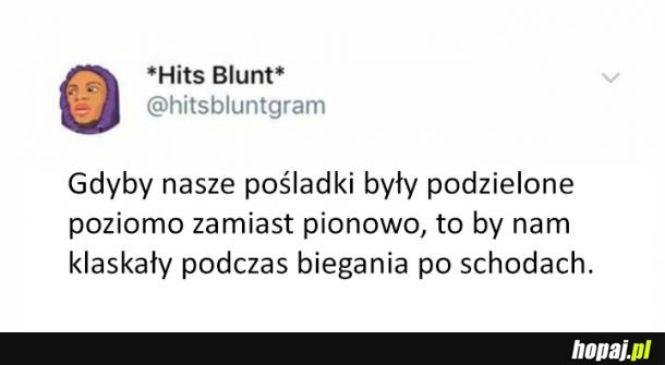 *Bierze bucha* a co by było...