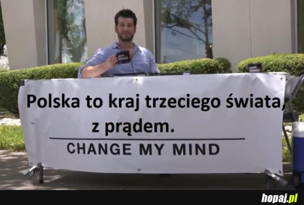 Change my mind