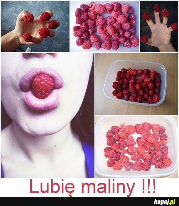 Lubię maliny!