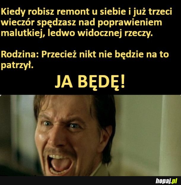 Kiedy robisz u siebie remont