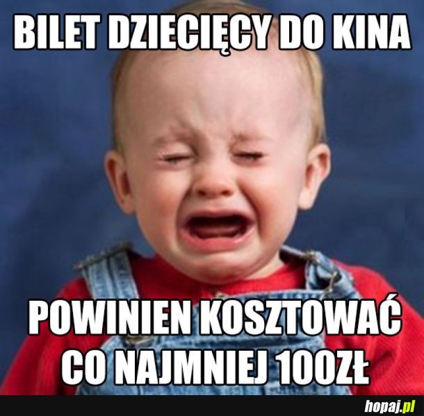 NIE BIERZ DZIECKA DO KINA