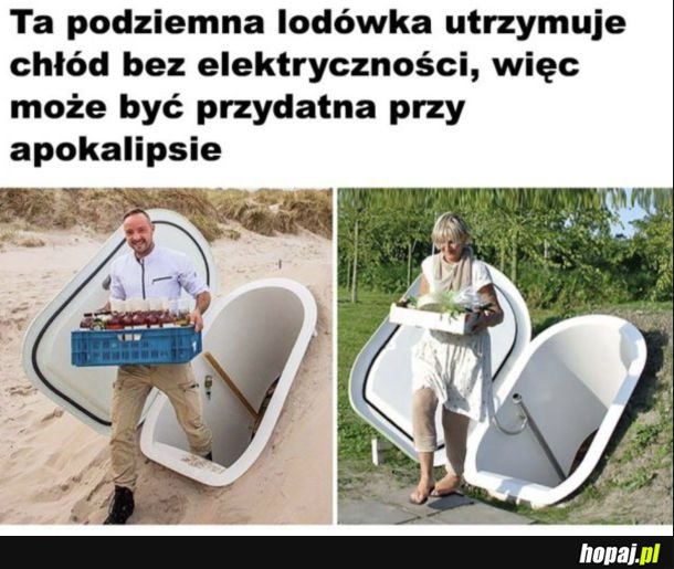 Powie im ktoś że już dawno wymyślono piwnice?