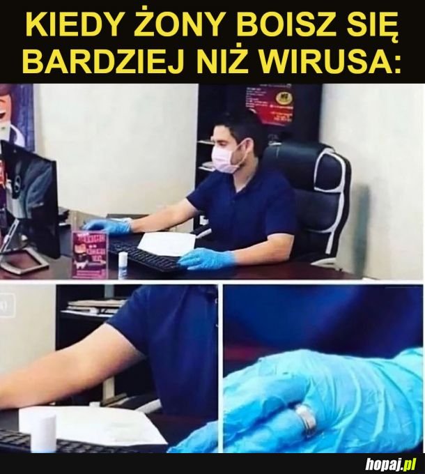 Kiedy żony boisz się bardziej niż wirusa