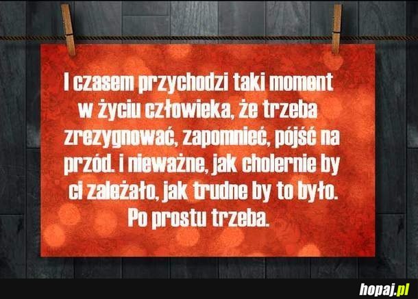 Przychodzi taki moment...