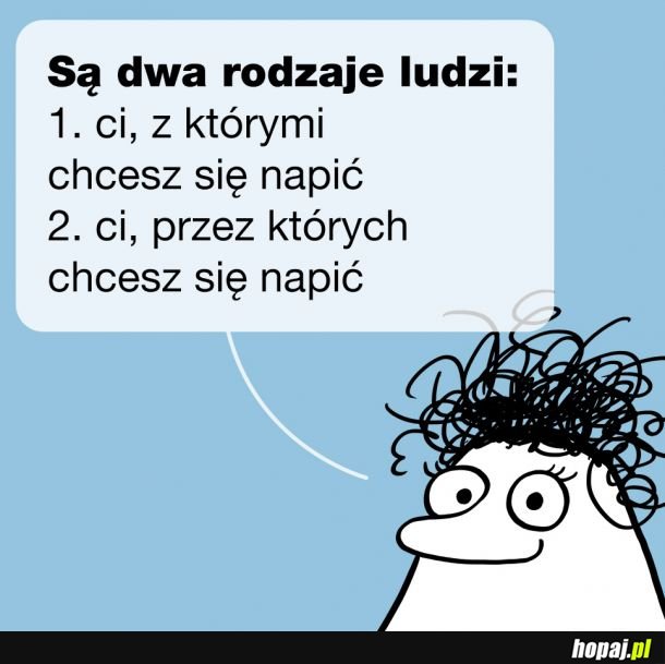 Są dwa rodzaje ludzi 