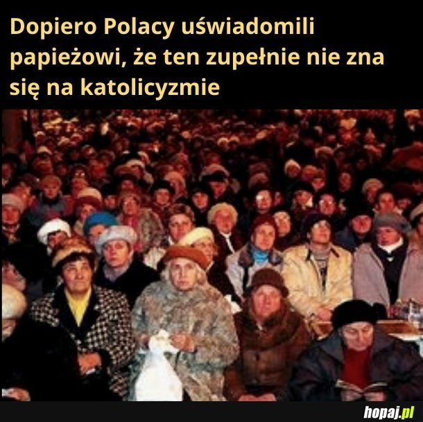 Przecież to nawet nie jest prawdziwy papież!