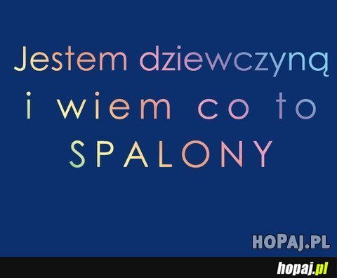 Wiem co to spalony