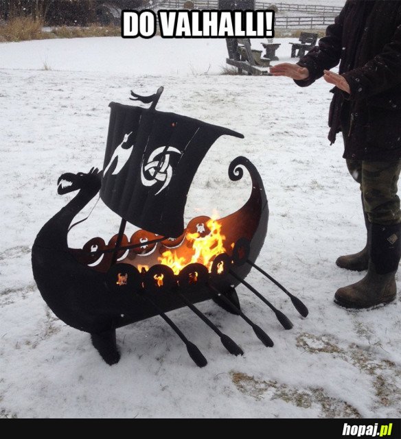 DO VALHALLI!