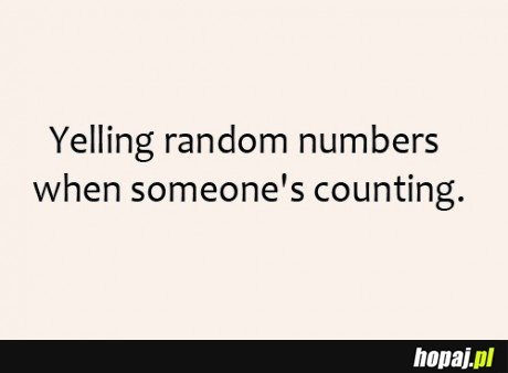 Yelling random numbers