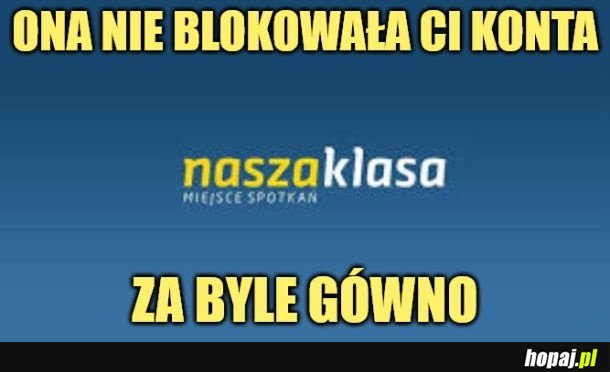 Nasza Klasa by tego nie zrobiła.