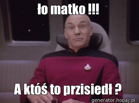 ło matko !!!