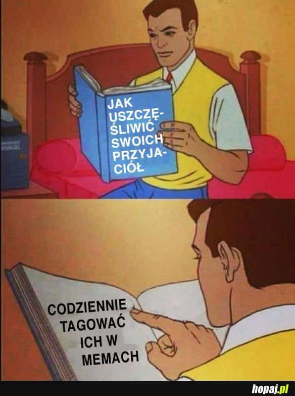 Jak uszczęśliwić przyjaciół