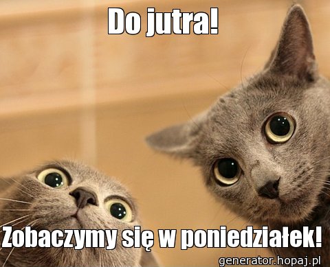 Do jutra!