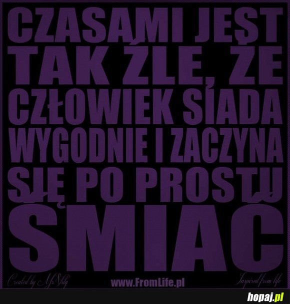 Czasami jest tak źle...